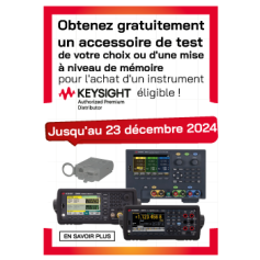 Obtenez gratuitement un accessoire de test de votre choix ou une mise à niveau de mémoire !