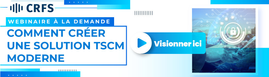 Webinaire à la demande : Comment créer une solution TSCM moderne