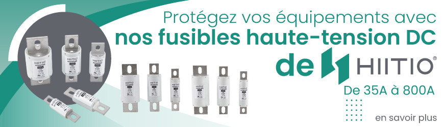 Fusibles HCHVF : performance et durabilité pour vos applications industrielles