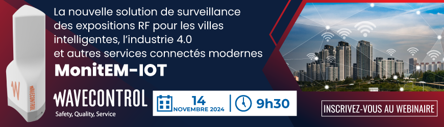 Webinaire de présentation de notre nouvelle solution de surveillance des expositions RF