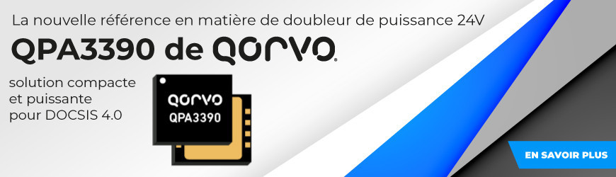 Boostez vos réseaux avec le QPA3390 de Qorvo : Le doubleur de puissance 24V