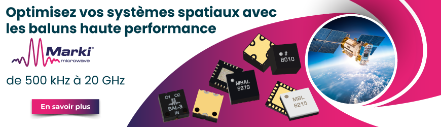Baluns SMT : pour vos projets spatiaux de 500 kHz à 20 GHz